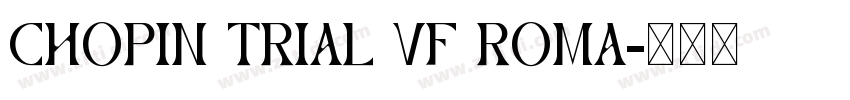 Chopin Trial VF Roma字体转换
